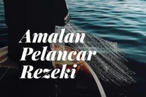 Amalan-Amalan Pelancar Rezeki