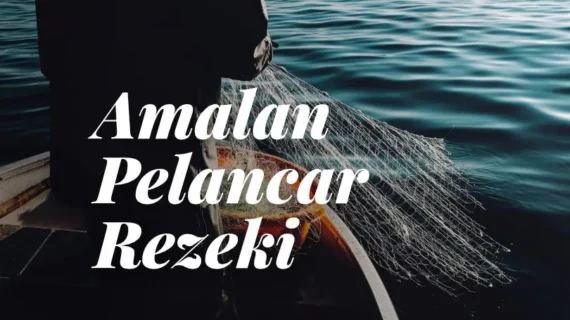 Amalan-Amalan Pelancar Rezeki