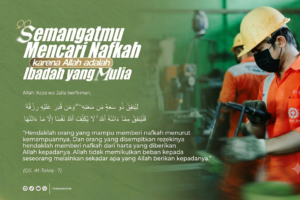 SEMANGAT BEKERJA MENCARI NAFKAH MENUAI PAHALA BESAR